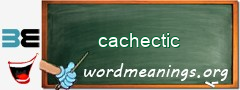 WordMeaning blackboard for cachectic